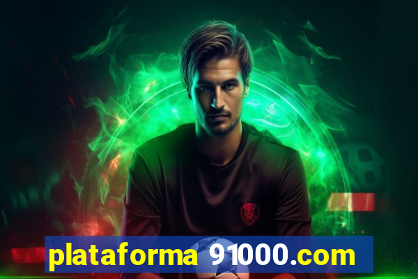plataforma 91000.com